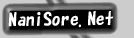NaniSore.Net